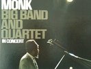 33t VINYLE MONK BIG BAND AND QUARTET IN CONCERT CS 8964 STEREO COLUMBIA