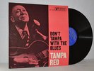 Tampa Red, Don't Tampa With The Blues   '61 Prestige Bluesville DG RVG LP