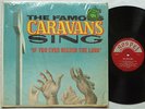 THE CARAVANS If You Ever Needed The Lord GOSPEL 3071 MONO HARVEY GOSPEL LP VG+