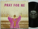 REV CLEOPHUS ROBINSON Pray For Me PEACOCK PLP 107 MONO BLACK GOSPEL LP VG+