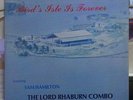 CES BELIZEAN ISLAND SOUL/CALYPSO LP THE LORD RHABURN COMBO BIRD'S ISLE FOREVER ?