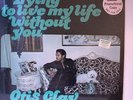 OTIS CLAY-TRYING TO LIVE MY LIFE WITHOUT YOU-ORIGINAL SEALED-SOUL LP
