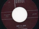 Silhouettes-Get A Job-Junior Doo Wop 45 