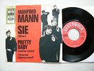 7' MANFRED MANN- SIE (She)/ PRETTY BABY weine nicht (COME TOMORROW)