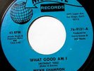 Mickie Champion - What Good Am I 45 Musette Rare Northern Soul 76-9151