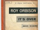 ROY ORBISON : IT'S OVER + INDIAN WEDDING  (LONDON ITALY)