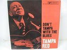 TAMPA RED don't tampa w/ the blues PRESTIGE/BLUESVILLE rvg PROMO bvlp 1030