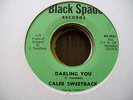 CALEB SWEETBACK/ZAP POW  DARLING YOU   OBSCURE KILLER ROOTS RARITY  ORIGINAL PRE