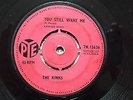 THE KINKS - YOU STILL WANT ME - 7