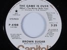 70s Soul 45 BROWN SUGAR The Game Is Over CAPITOL HEAR VG+