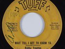Northern Soul 45 BOBBY TREETOP Wait Till I Get To Know Ya TUFF HEAR