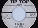 Northern Soul 45 JIMMY BURNS & FANTASTIC EPICS It Use To Be TIP TOP HEAR