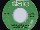 Northern Soul 45 JOHNNY MOORE Walk Like A Man DATE HEAR