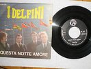 45 Giri - Italian Beat - I Delfini - Questa notte amore\Scende la sera