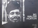 Blues LP - Big Walter Horton - King of the Harmonica Players
