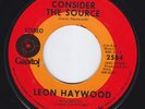 LEON HAYWOOD Consider The Source RARE northern soul 45 CROSSOVER modern LISTEN