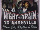 VARIOUS: Night Train To Nashville LP (2 180g Audiophile discs) rare Blues & R&B