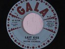 WAYNE COCHRAN: Last Kiss / Funny Feeling 45 (blue lbl) rare Oldies