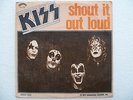 KISS  - Shout It Out Loud / Sweet Pain 7