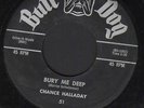 NORTHERN SOULPOPCORN 45 CHANCE HALLADAY ON BULLDOG BURY ME DEEP LISTEN 