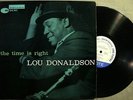 LOU DONALDSON Time is Right BLUE NOTE ORIG JAZZ LP w63 VG+