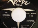 THE SUPERIORS-What Would I Do 45 Verve Northern Soul NM