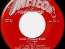 JT BROWN / ELMO JAMES - HEAR IT - ORIG 1954 - DUMB WOMAN BLUES / SAX-ONY BOOGIE