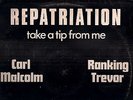 REPATRIATION-CARL MALCOLM and RANKING TREVOR 12 INCH KILLER