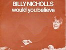 RARE FRENCH ORIGINAL BILLY NICHOLLS PS : WOULD YOU BELIEVE ON IMMEDIATE