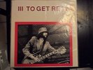 III To Get Ready Led Zeppelin Bootleg Vinyl LP