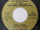 Rare Northern Soul 45 CARROLL JONES & SOUL REFLECTIONS Hey Girl on RMR M-