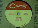JOHNNY CASH - Katy Too/I Forgot To Remember To Forget - Quality Canada - 78 RPM