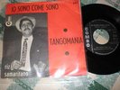 RIZ SAMARITANO-Io sono come sono/Tangomania-Disco 45 giri-COMBO-RARISSIMO-