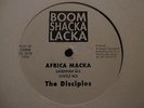DISCIPLES – RETURN TO ADDIS ABABA / AFRICA MACKA – BOOM SHACKA LACKA 12” KILLER