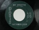 THE DWELLERS Oh Sweetie RARE ORIGINAL on OASIS 101 Doo Wop  45 HEAR