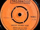TROJAN '68 - Brother Dan  ANOTHER SATURDAY NIGHT / BEES KNEES