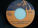 MODERN SOUL 45 The Dynamic Upsetters - I Want A Man To Shag With Me   CPI HEAR