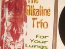 ALKALINE TRIO for your lungs only 7