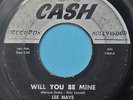 (Arther) LEE MAYE 45 Will You Be Mine  CASH 1063  DOO WOP Ballad  1958