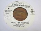 NORTHERN SOUL 45 THE FIFTH AVENUE BAND WHITE LABEL 45 ONE WAY OR ANOTHER VG++