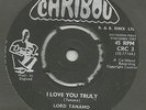 LORD TANAMO                  I LOVE YOU TRULY                    CARIBOU 7