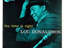 Lou Donaldson   The Time Is Right   Blue Note BLP 4025   W63 DG P RVG