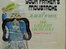 ALBERT WHITE your father's moustache LP Sealed SLP 33002 Vinyl  Record