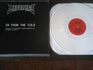 RARE METALLICA In From The Cold  LP  WHITE VINYL  FREE P&P MINT THRASH METAL