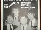 MIDNIGHT ANGELS - I'M SUFFERIN' b/w [I Wish] IN THE MOONLIGHT -  w/ PIC