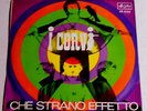 I CORVI  (Kinks)      --  che strano effetto --
