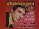 7-Single-Dt.Beat-WOLFGANG MARTIS-Liebe brennt wie Feuer--Dt.Beat-Hammer 