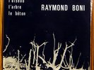 RAYMOND BONI L'oiseau l'arbre le béton RARE LP FREE JAZZ FR FUTURA - EURO GROOVE