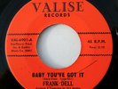 FRANK DELL 45 BABY YOU'VE GOT IT KILLER NORTHERN SOUL LISTEN EX