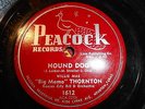 78rpm R&B Big Mama Thornton PEACOCK 1612 Hound dog / Night mare